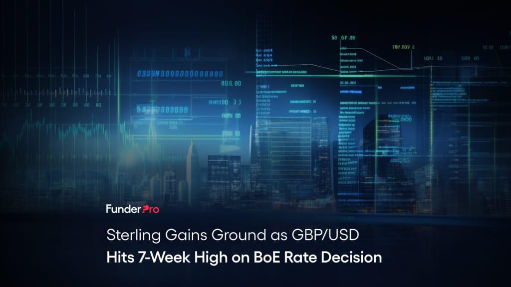 Sterling Gains Ground as GBP/USD Hits 7-Week High on BoE Rate Decision