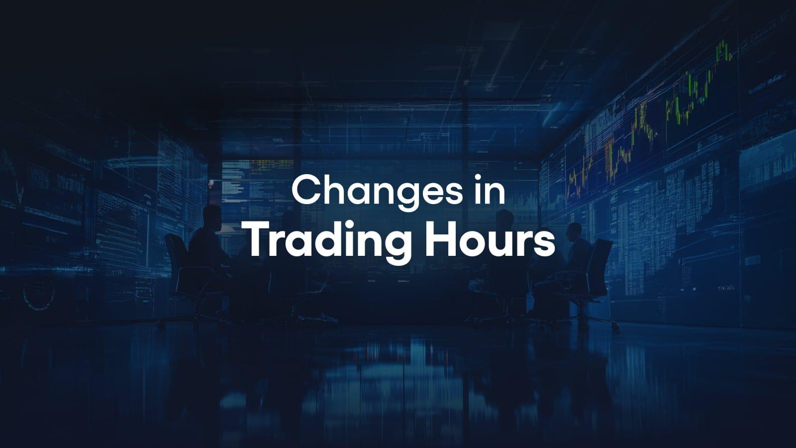 Changes in Trading Hours | FunderPro
