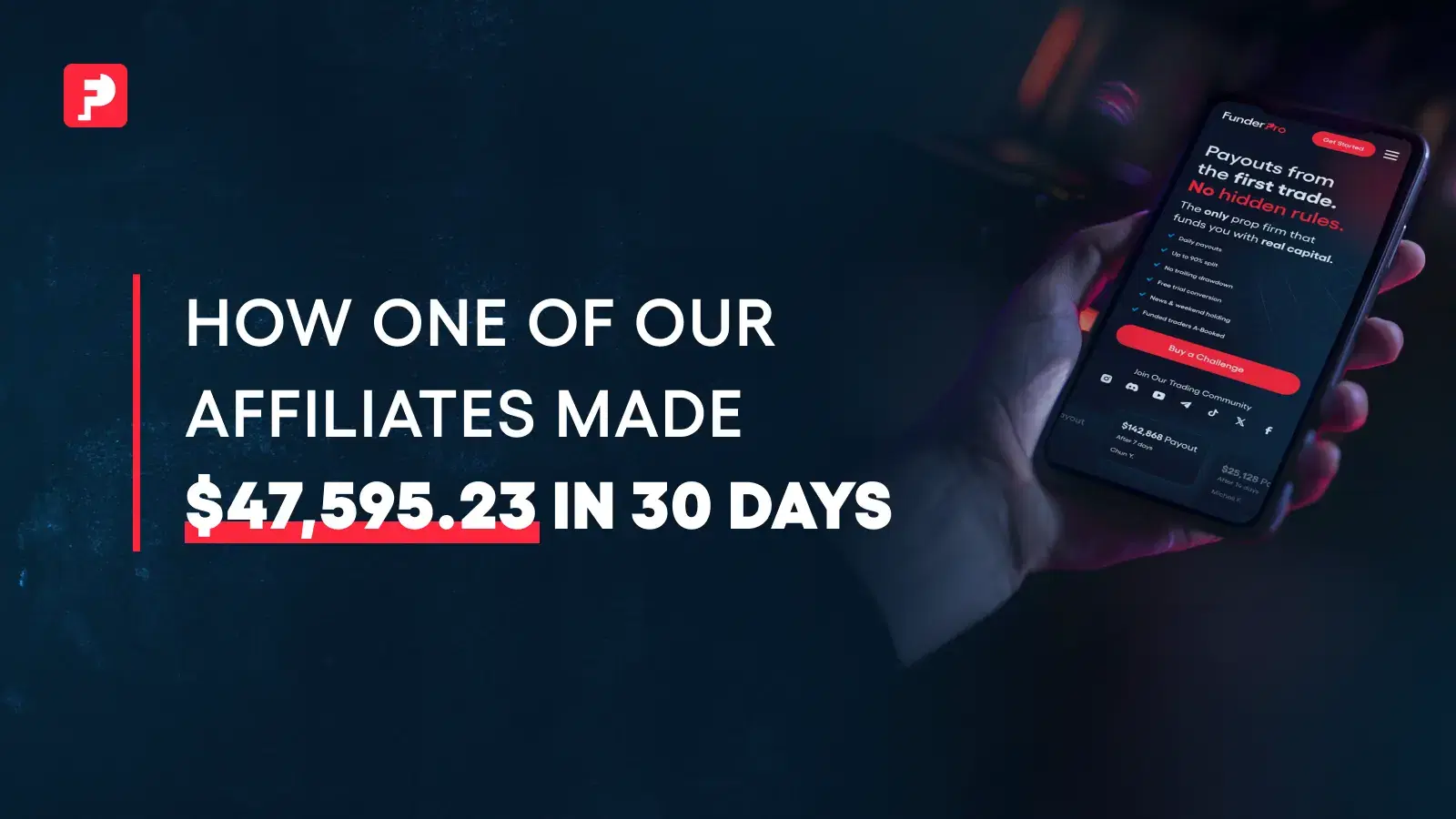 How One FunderPro Affiliate Made $47,595.23 in 30 Days