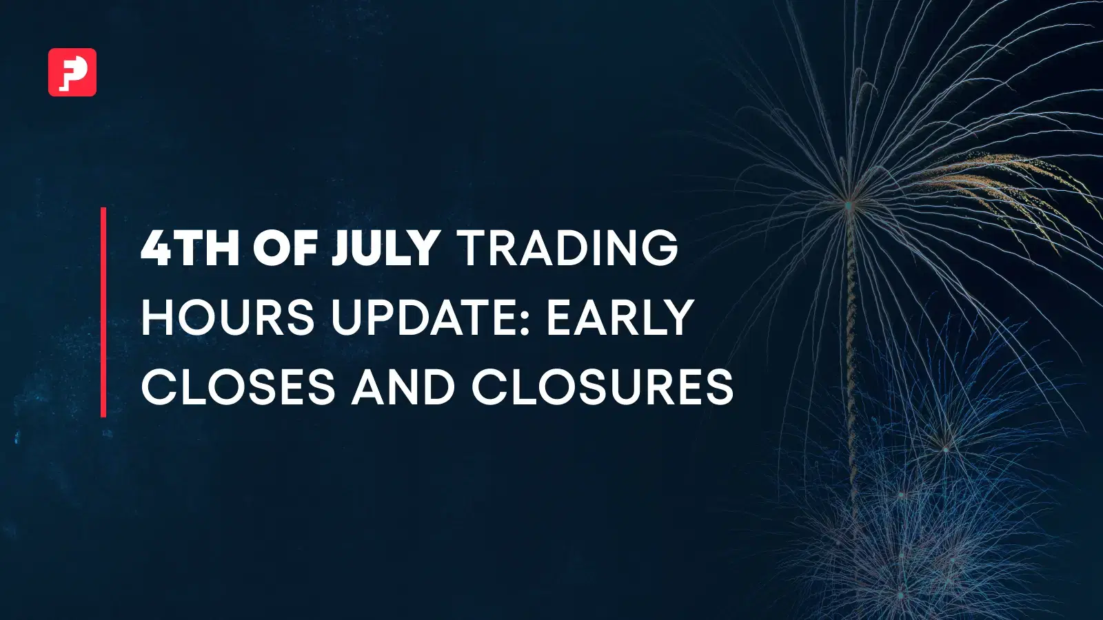 U.S. Independence Day Trading Hours Update: July 3–4, 2025
