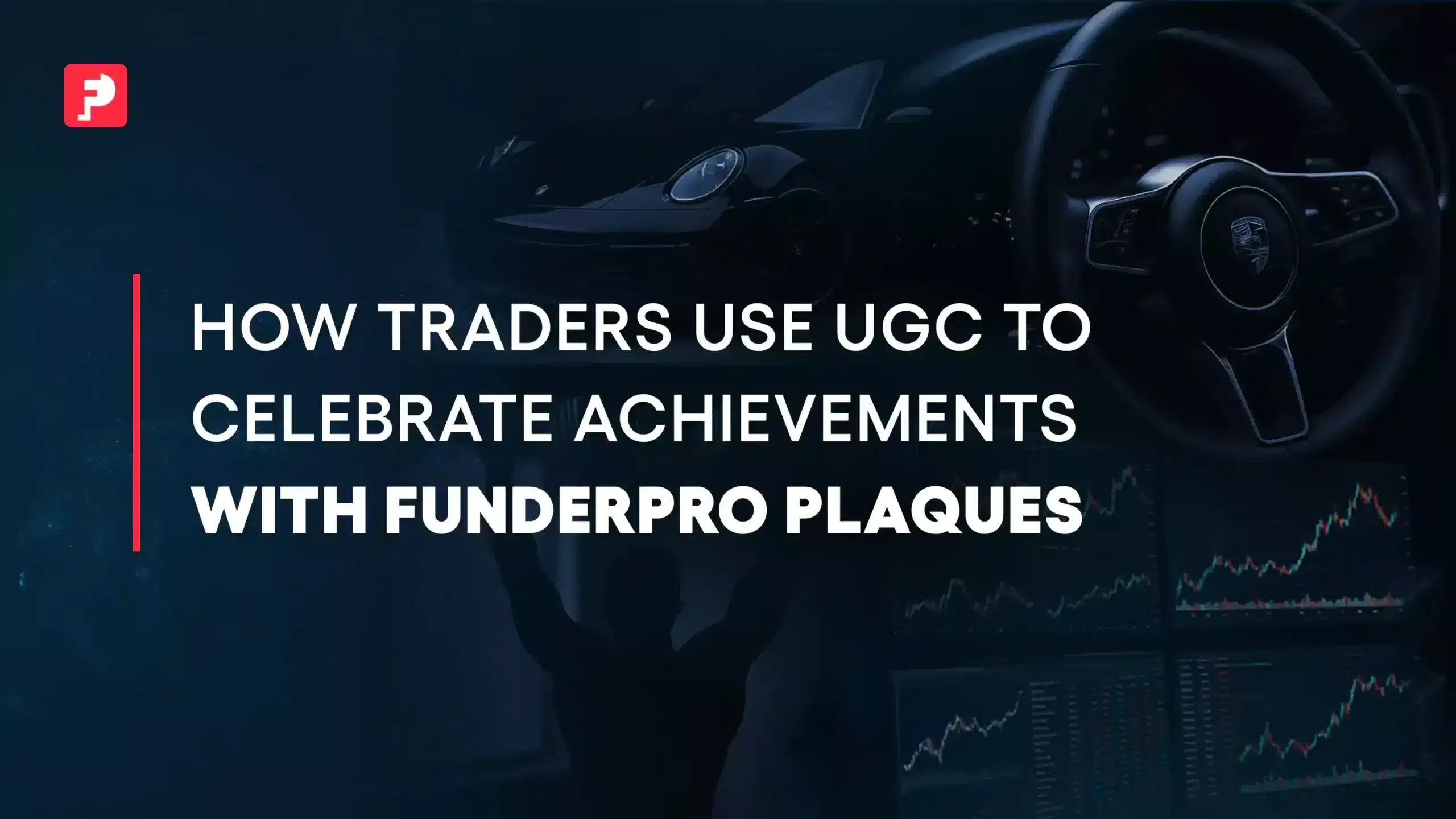 User-generated content in trading: FunderPro plaques