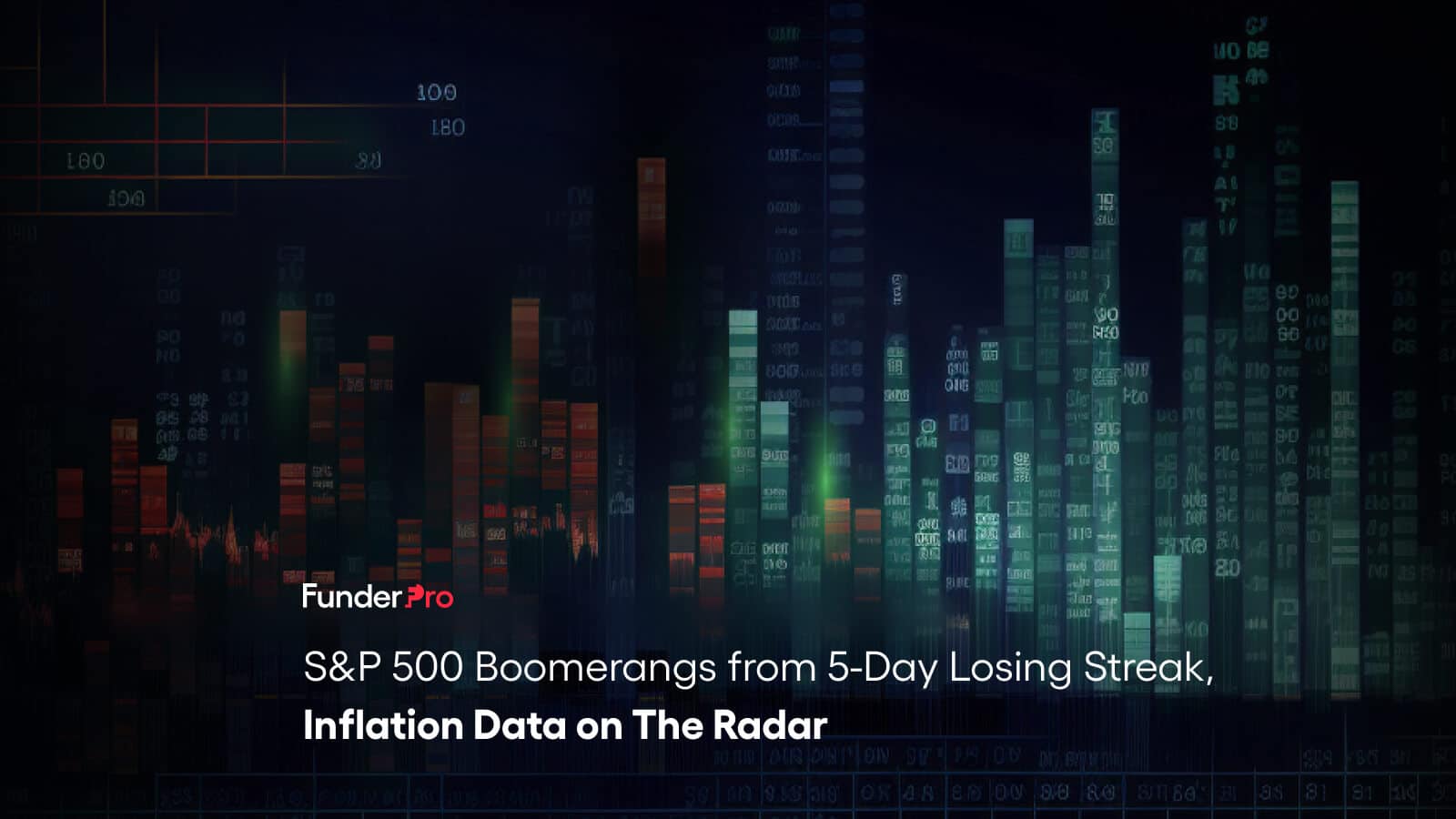 S&P 500 Boomerangs from 5-Day Losing Streak, Inflation Data on The Radar