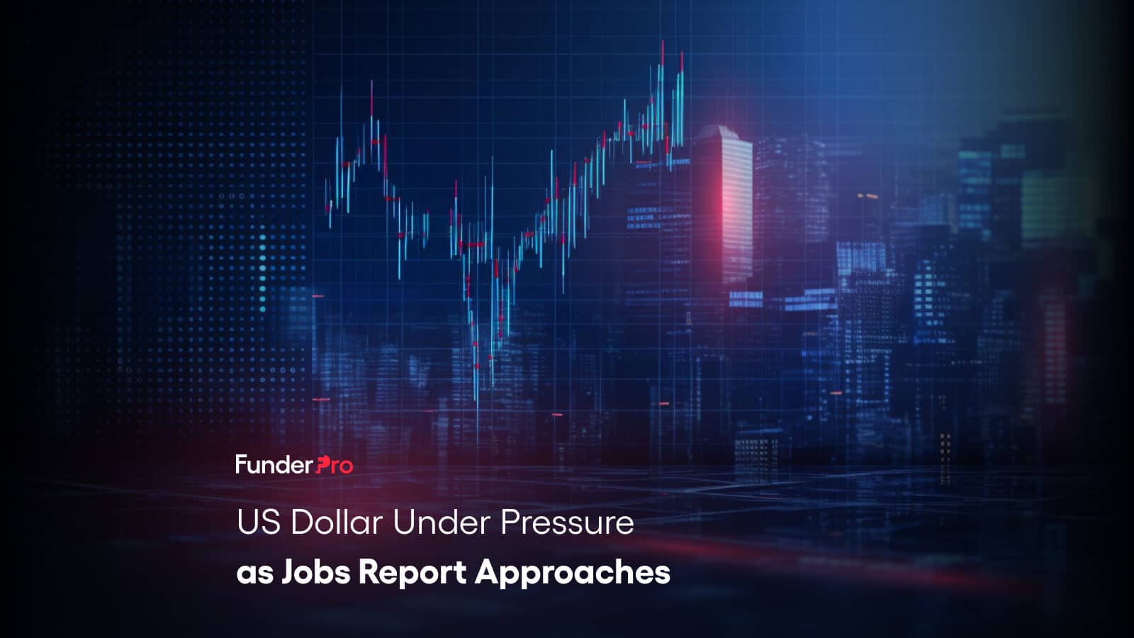 US Dollar Under Pressure as Jobs Report Approaches