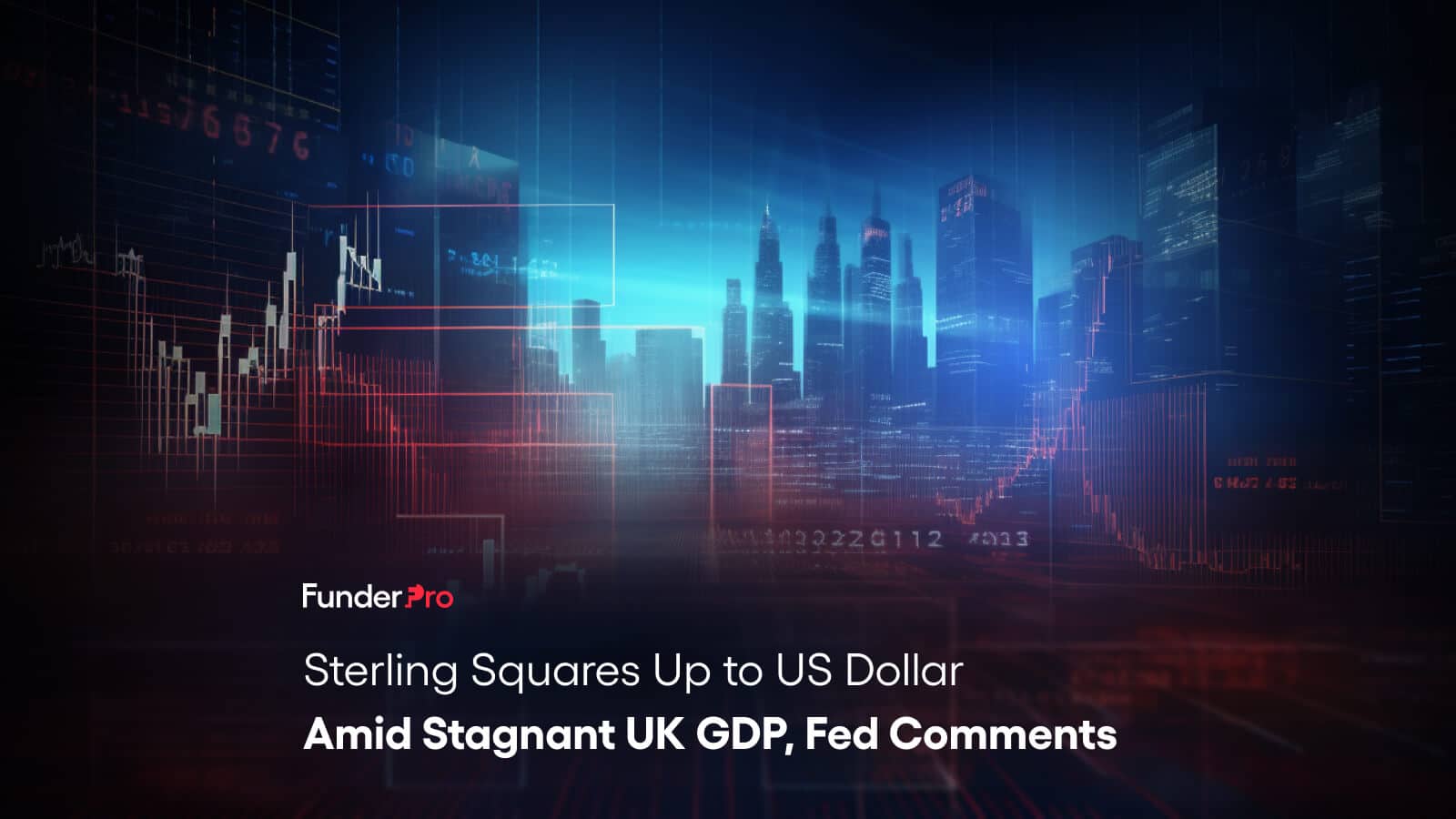 Sterling Squares Up to US Dollar Amid Stagnant UK GDP, Fed Comments