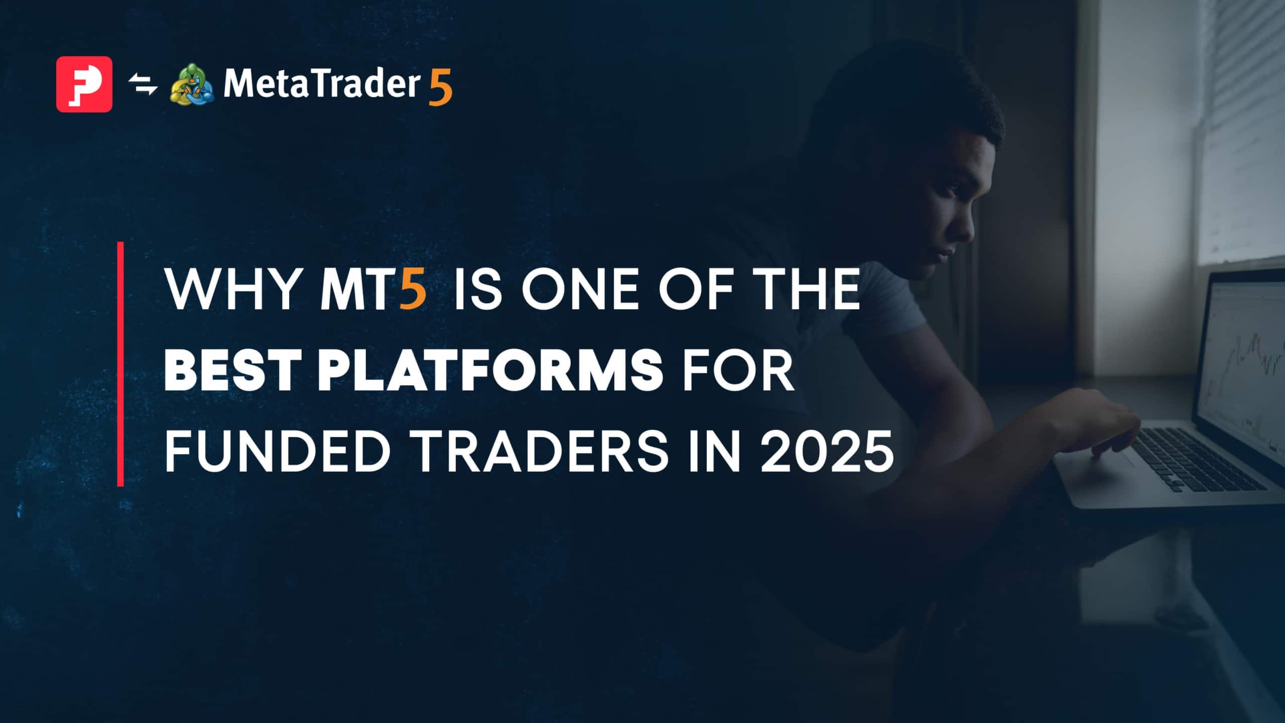 Why MT5 is among the best trading platforms