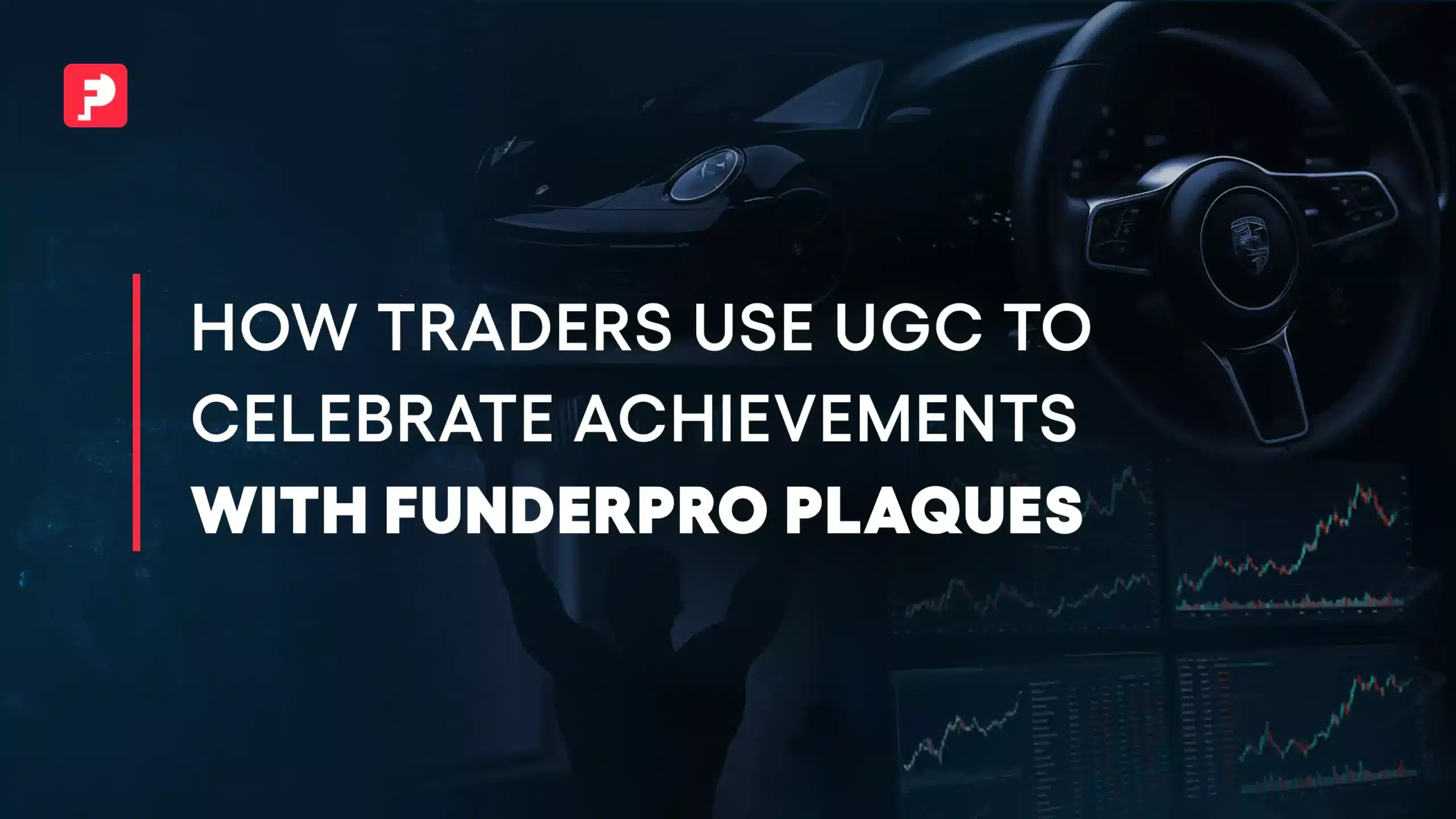 User-generated content in trading: FunderPro plaques