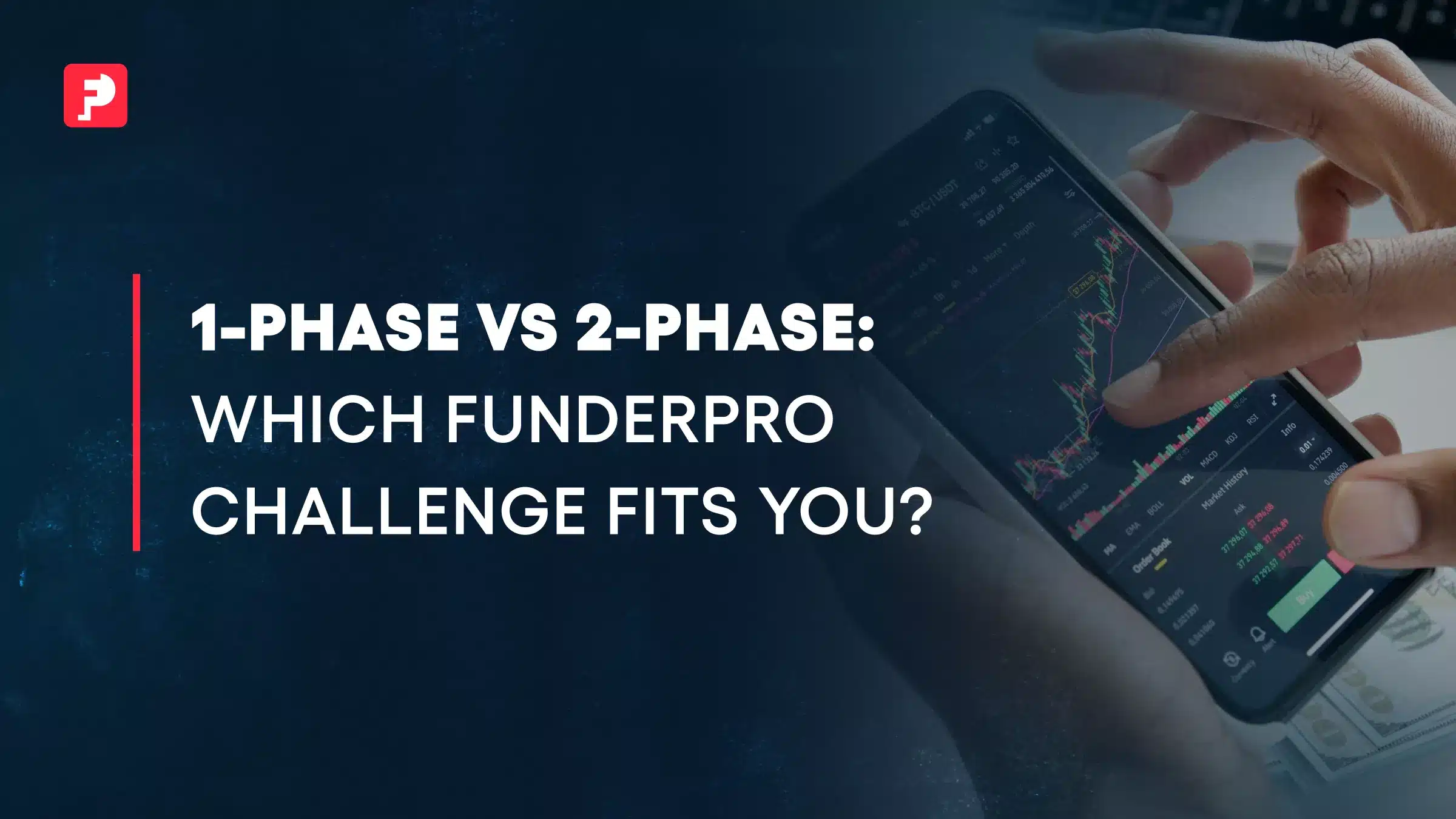 FunderPro Challenge: 1-Phase vs 2-Phase